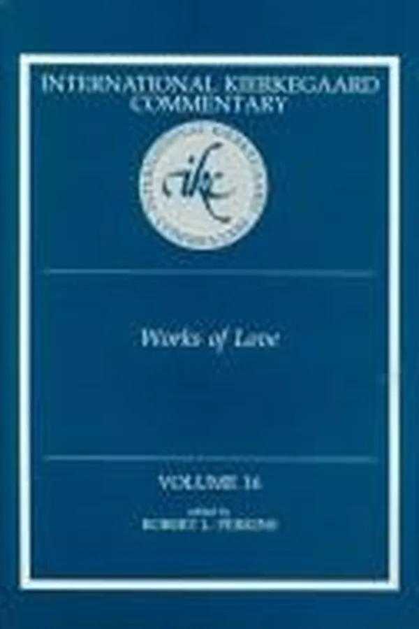 Capa de Works of Love (International Kierkegaard Commentary)