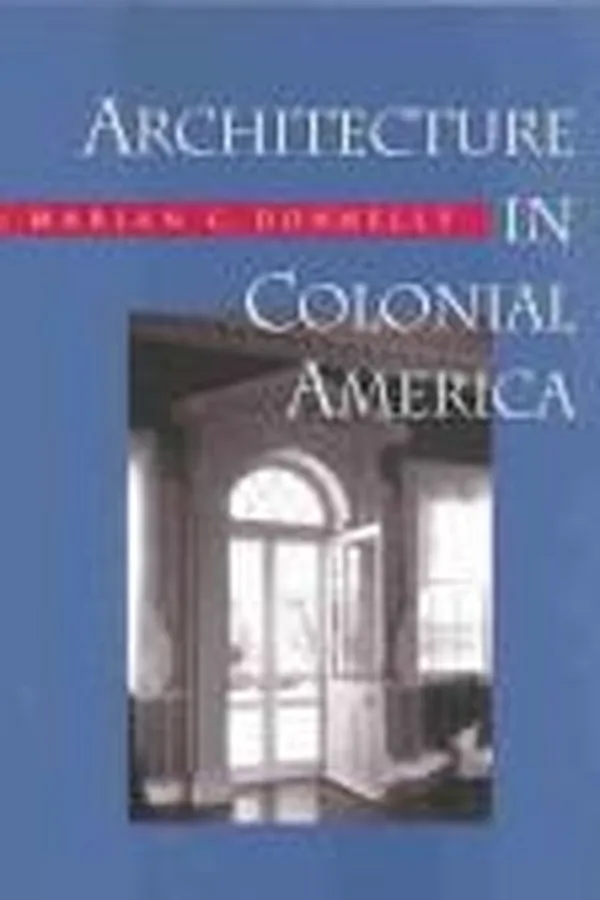 Cover of Architecture in Colonial America