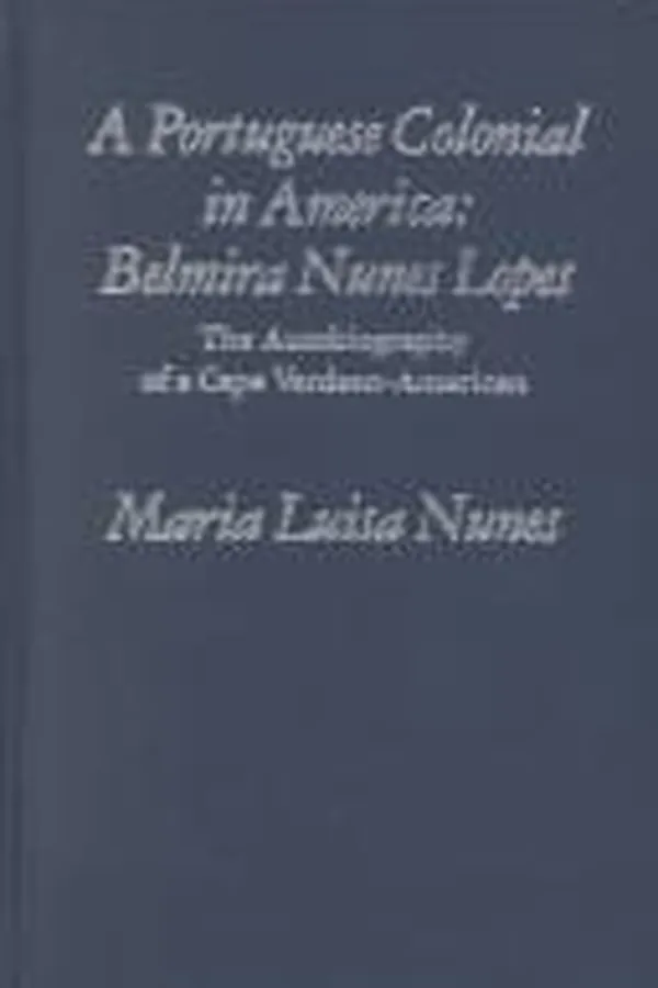 Capa de A Portuguese colonial in America, Belmira Nunes Lopes