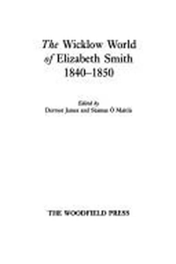 Capa de The Wicklow world of Elizabeth Smith, 1840-1850