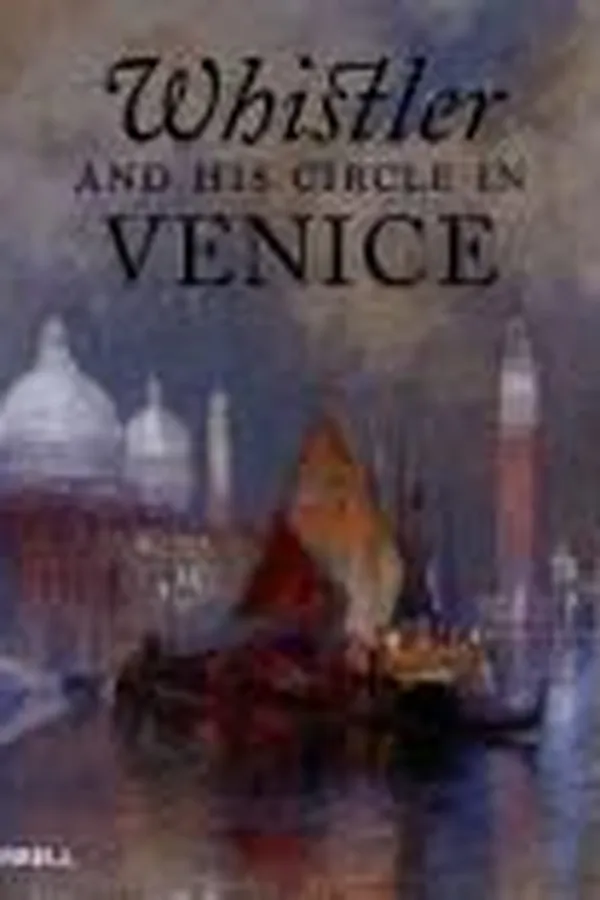 Capa de Whistler and his circle in Venice