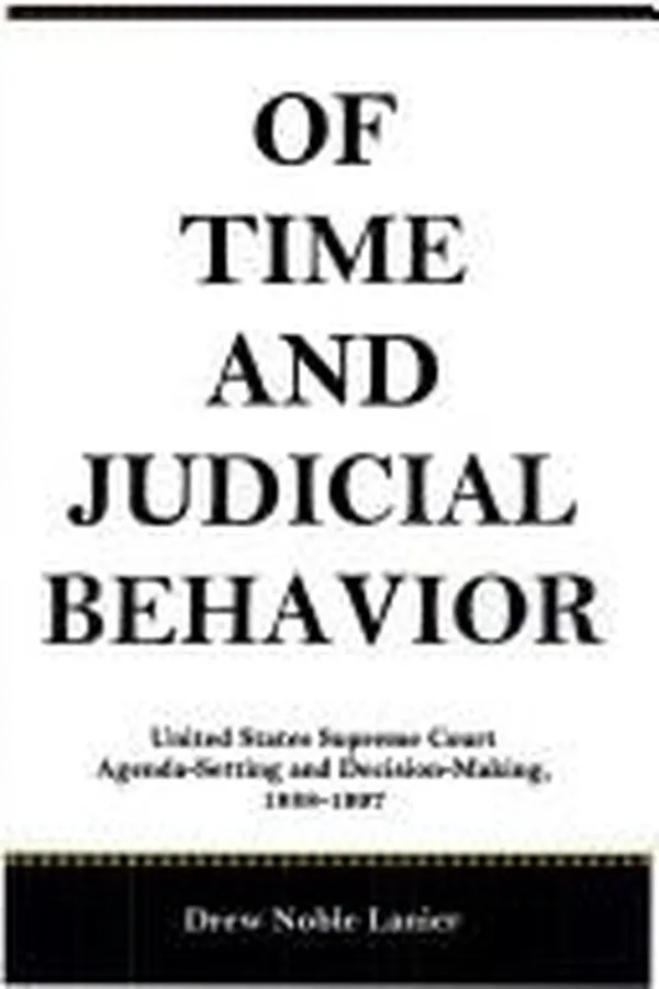 Capa de Of Time and Judicial Behavior