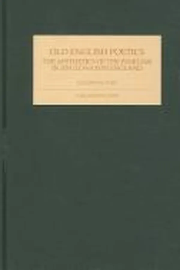 Capa de OLD ENGLISH POETICS: THE AESTHETICS OF THE FAMILIAR IN ANGLO-SAXON ENGLAND