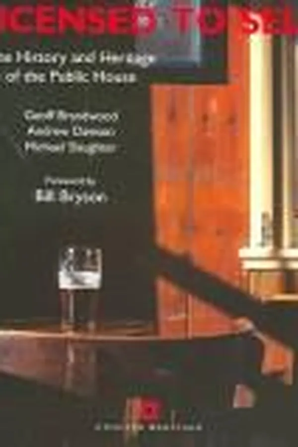 Capa de LICENSED TO SELL: THE HISTORY AND HERITAGE OF THE PUBLIC HOUSE