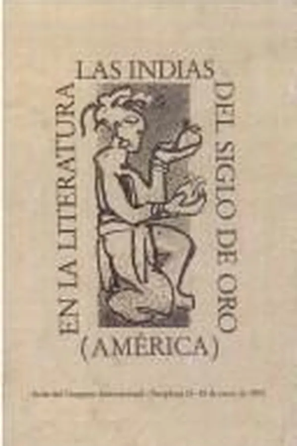 Capa de Las Indias (América) en la literatura del Siglo de Oro