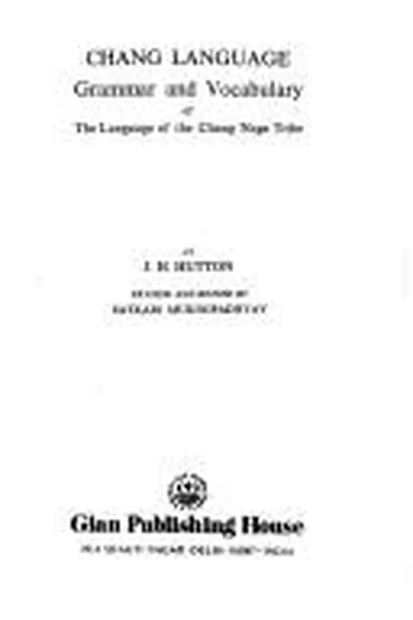 Capa de Chang language, grammar and vocabulary of the language of the Chang Naga tribe