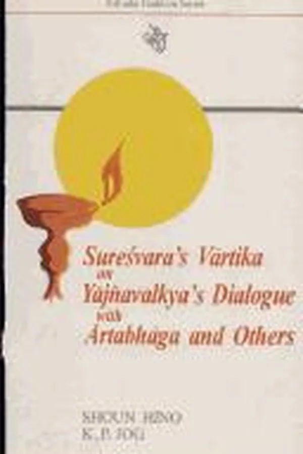 Capa de Sureśvara's Vārtika on Yājñavalkya's dialogue with Ārtabhāga and others