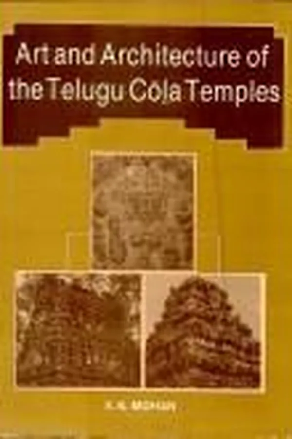 Capa de Art and architecture of the Telugu Cōl̤a temples