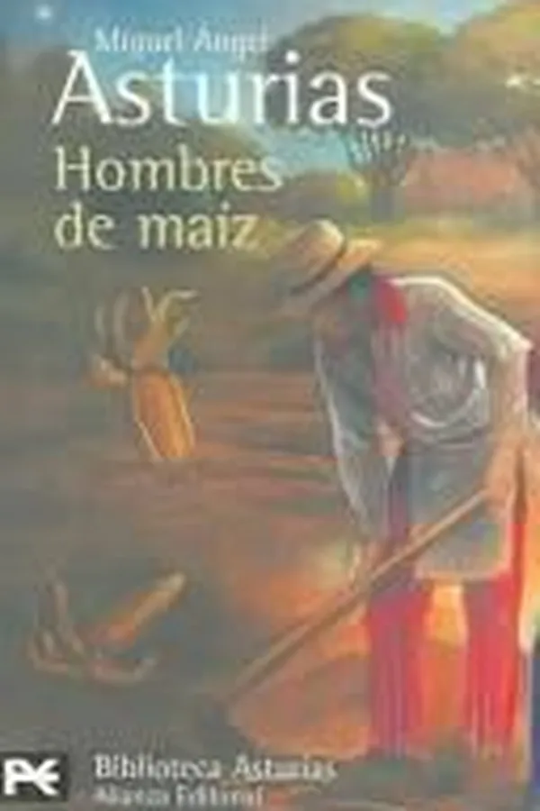 Capa de Hombres De Maiz / Men of Maize (Biblioteca De Autor / Author Library)