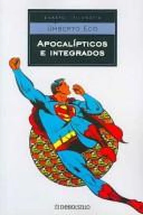 Capa de Apocalipticos E Integrados/ Apocalyptics and integrators (Filosofia)