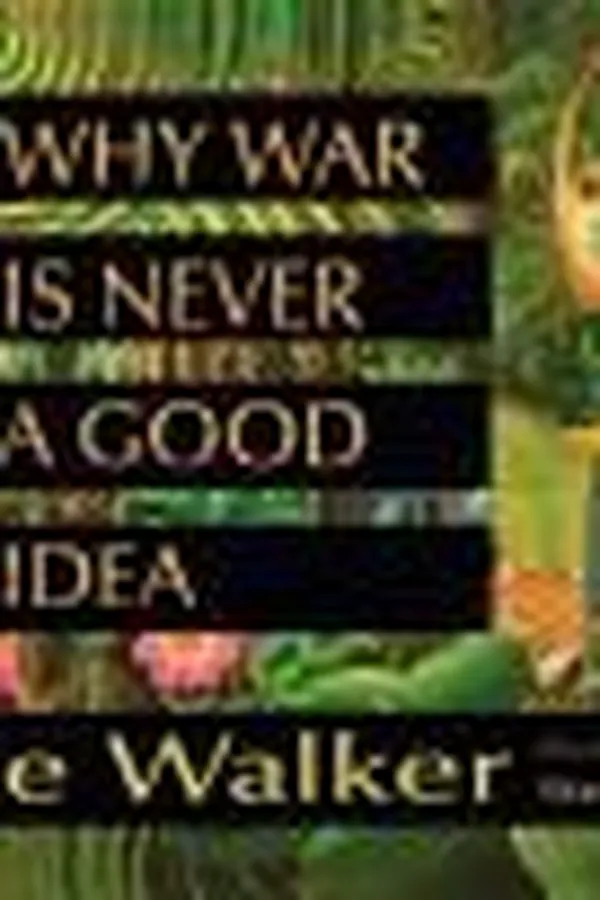 Capa de Why War Is Never a Good Idea