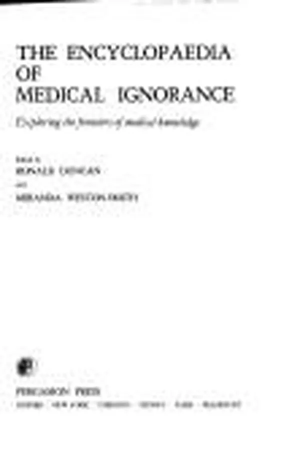 Capa de The Encyclopædia of Medical Ignorance: Exploring the Frontiers of Medical Knowledge