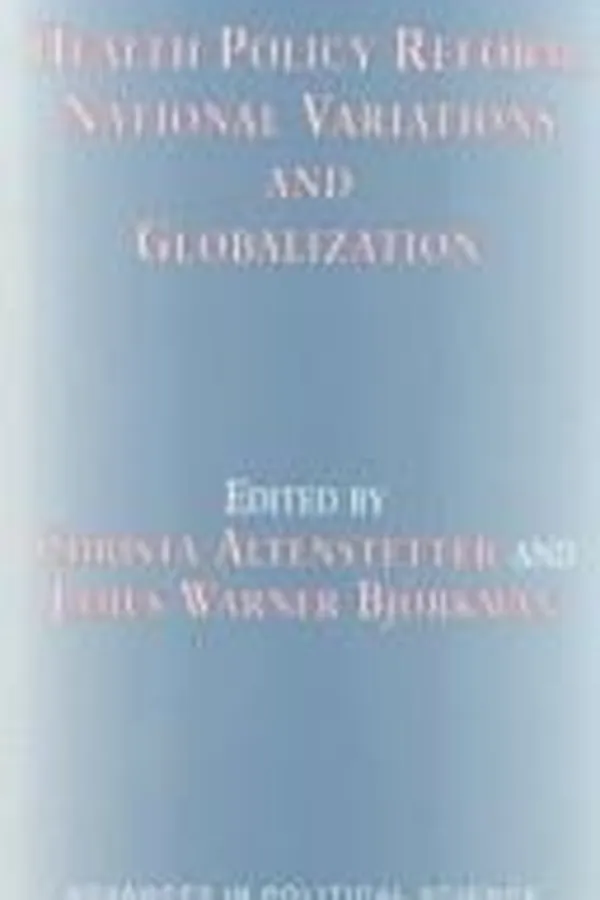 Capa de Health policy reform, national variations, and globalization