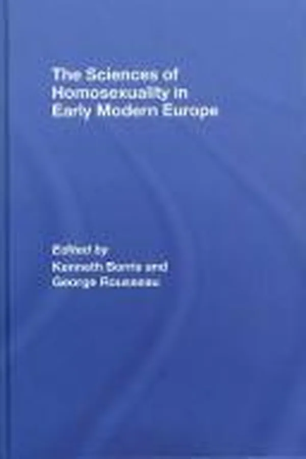 Capa de The Sciences of Homosexuality in Early Modern Europe