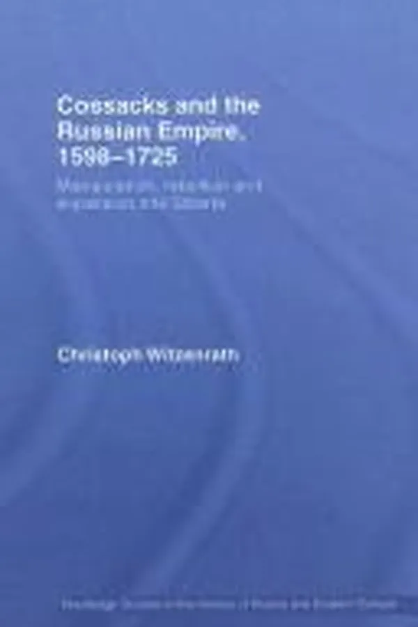 Capa de Cossacks and the Russian Empire, 1598-1725
