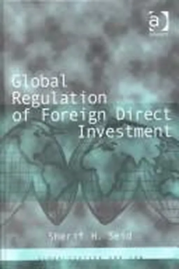 Capa de Global Regulation of Foreign Direct Investment (Globalization and Law)