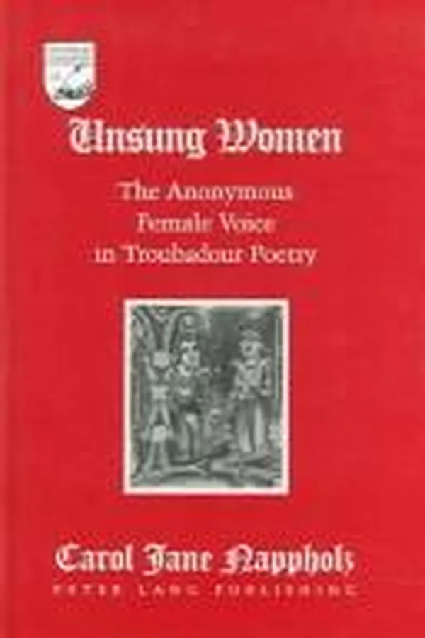 Capa de Unsung Women: The Anonymous Female-Voice in Troubadour Poetry (Studies in the Humanities: Literature-Politics-Society)