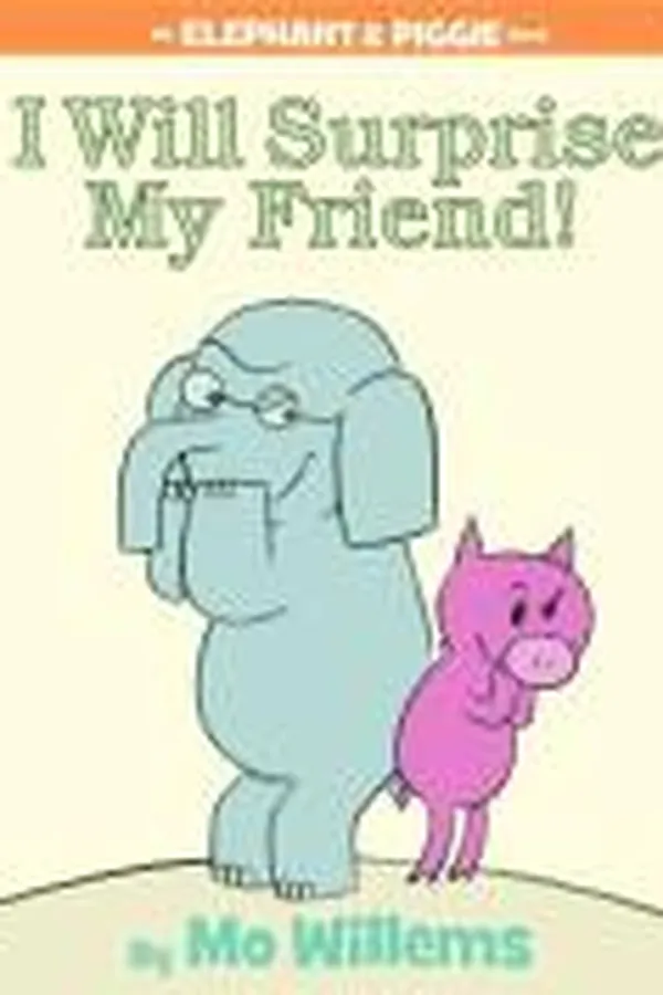 Capa de I Will Surprise My Friend! (Elephant and Piggie)