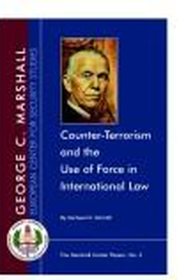 Capa de Counter-terrorism and the use of force in international law (Marshall Center papers)