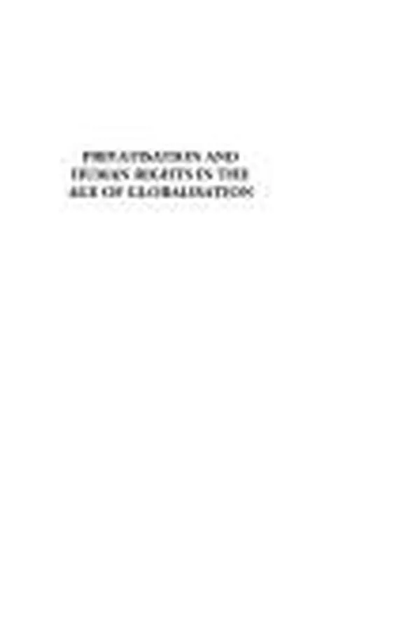Capa de Privatisation and Human Rights in the Age of Globalisation