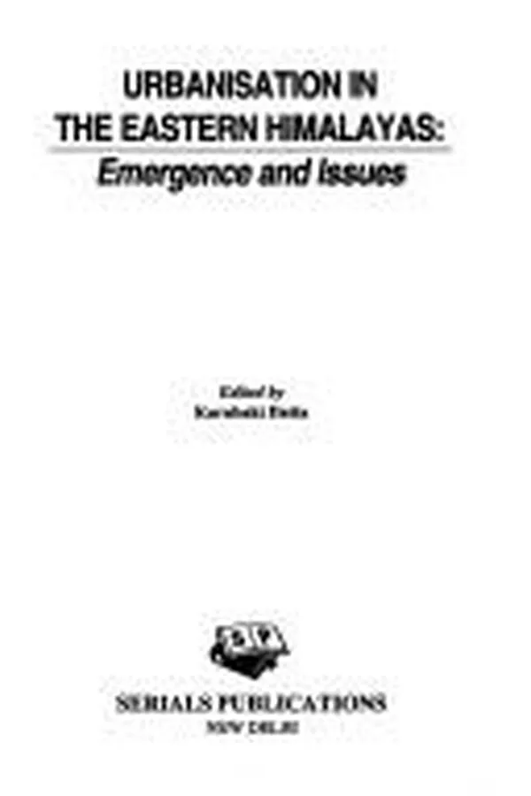 Capa de Urbanisation in the Eastern Himalayas ; Emergence and Issues