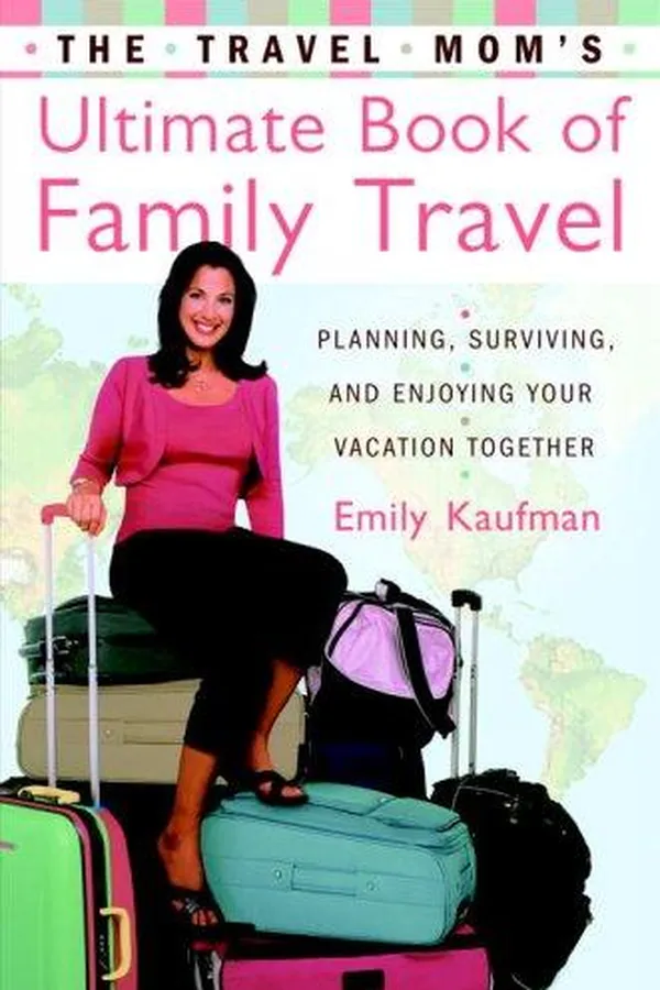 Capa de The travel mom's ultimate book of family travel
