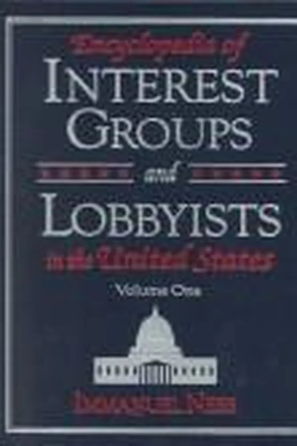 Capa de Encyclopedia of interest groups and lobbyists in the United States