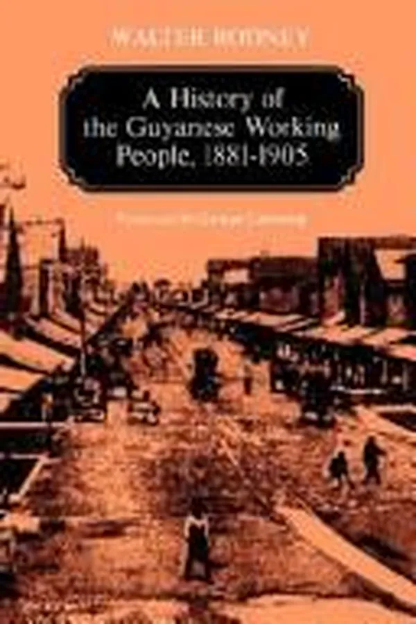Capa de A history of the Guyanese working people, 1881-1905