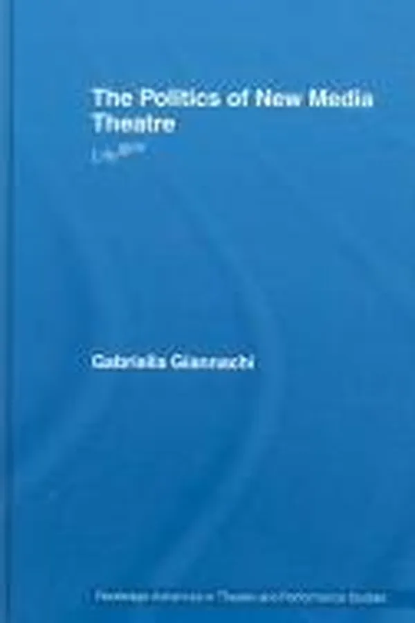 Capa de The politics of new media theatre