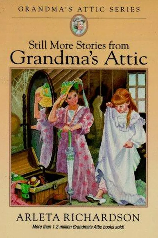 Capa de Still More Stories from Grandma's Attic (Grandma's Attic Series)