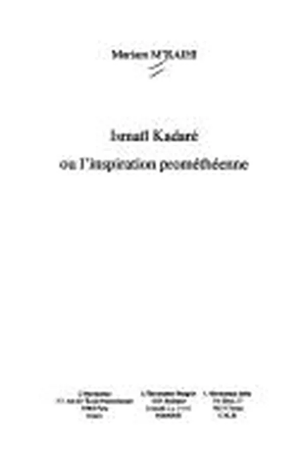 Capa de Ismaïl Kadaré ou l'inspiration prométhéenne