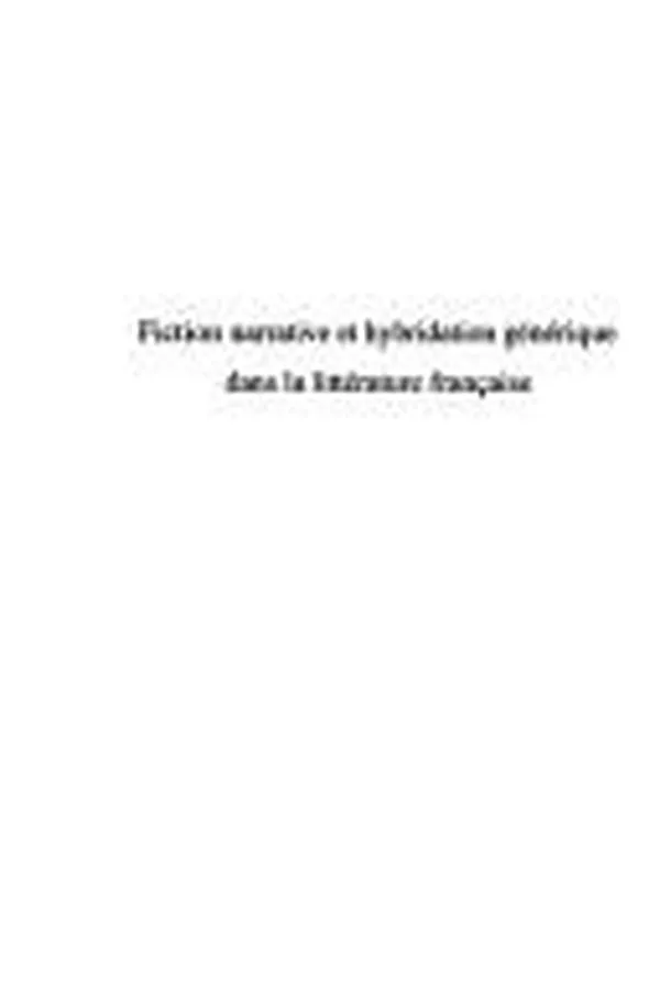 Capa de Fiction narrative et hybridation générique dans la littérature française