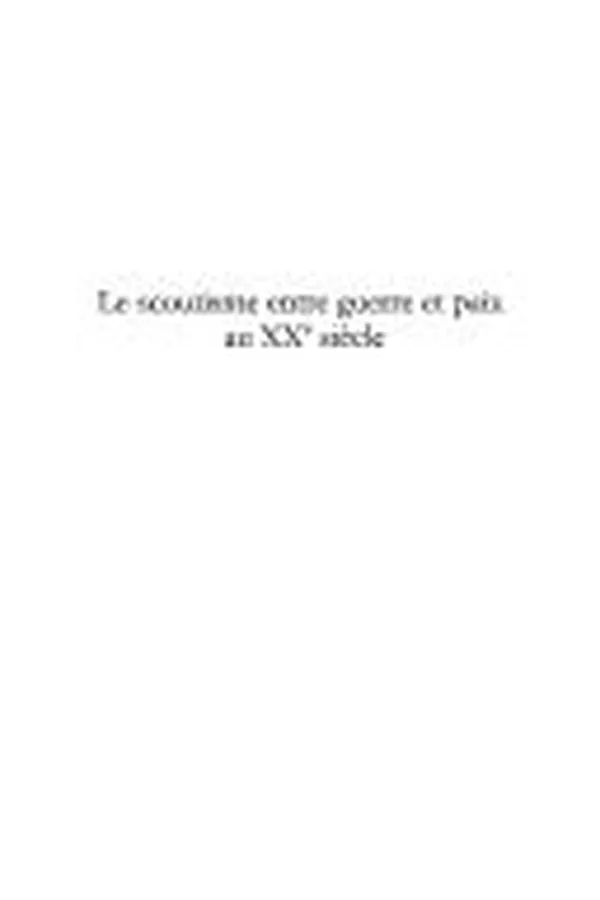 Capa de Le scoutisme entre guerre et paix au XXe siècle