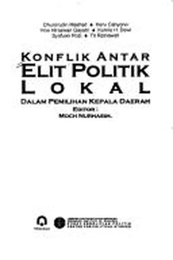 Capa de Konflik antar elit politik lokal dalam pemilihan kepala daerah