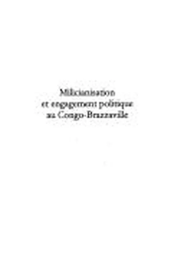 Capa de Milicianisation et engagement politique au Congo-Brazzaville