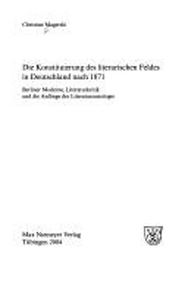 Capa de Die Konstituierung des literarischen Feldes in Deutschland nach 1871