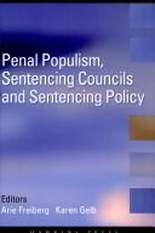 Capa de Penal populism, sentencing councils and sentencing policy