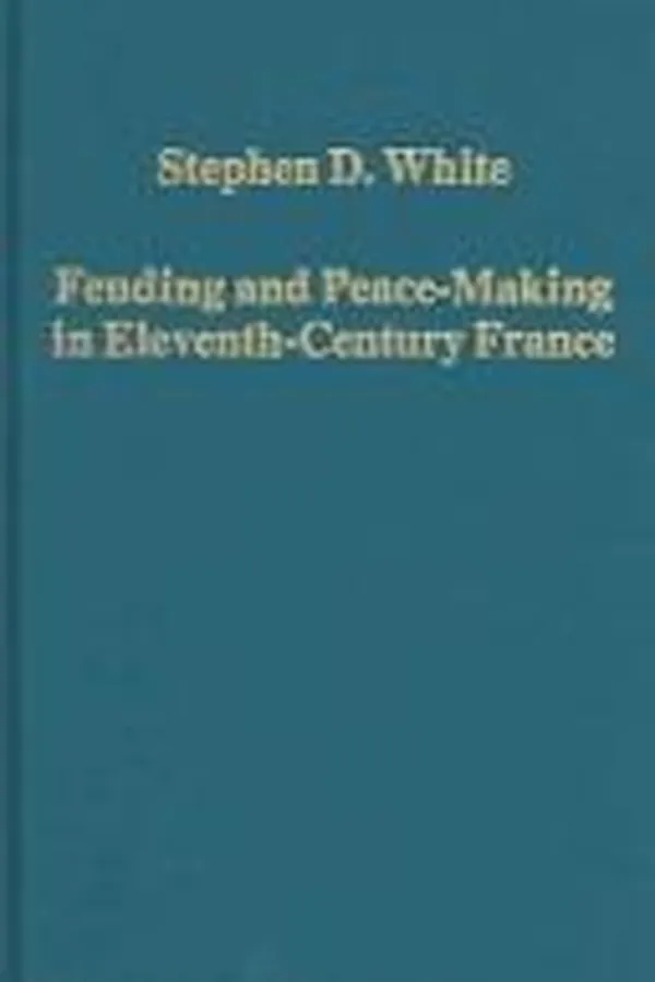 Capa de Feuding and peace-making in eleventh-century France