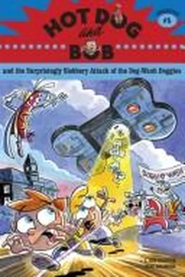 Capa de Hot Dog and Bob and the surprisingly slobbery attack of the dogwash doggies