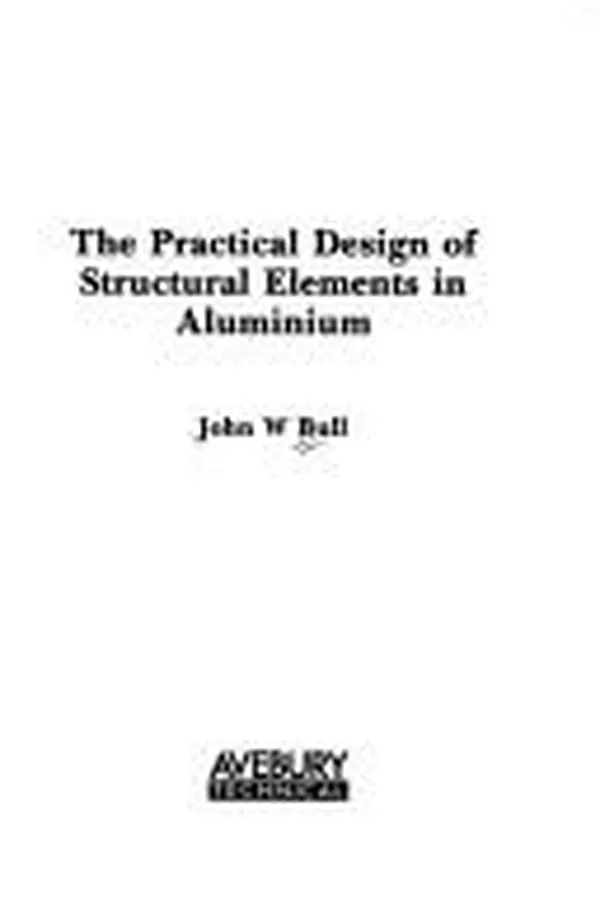 Capa de The practical design of structural elements in aluminium