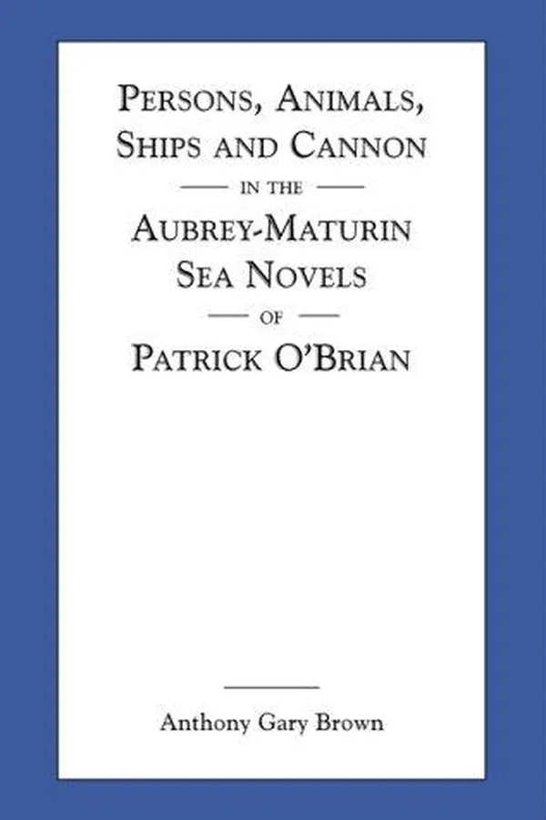Capa de Persons, animals, ships, and cannon in the Aubrey-Maturin sea novels of Patrick O'Brian