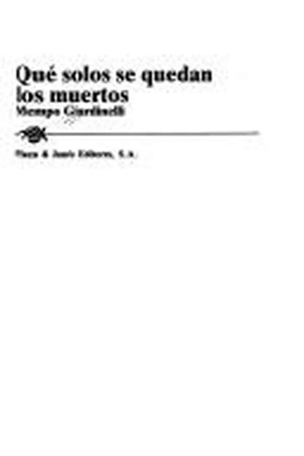 Cover of Qué solos se quedan los muertos
