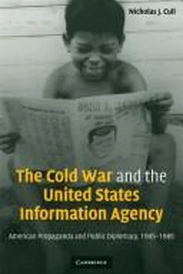 Capa de The Cold War and the United States Information Agency (Cambridge Studies in the History of Mass Communication)