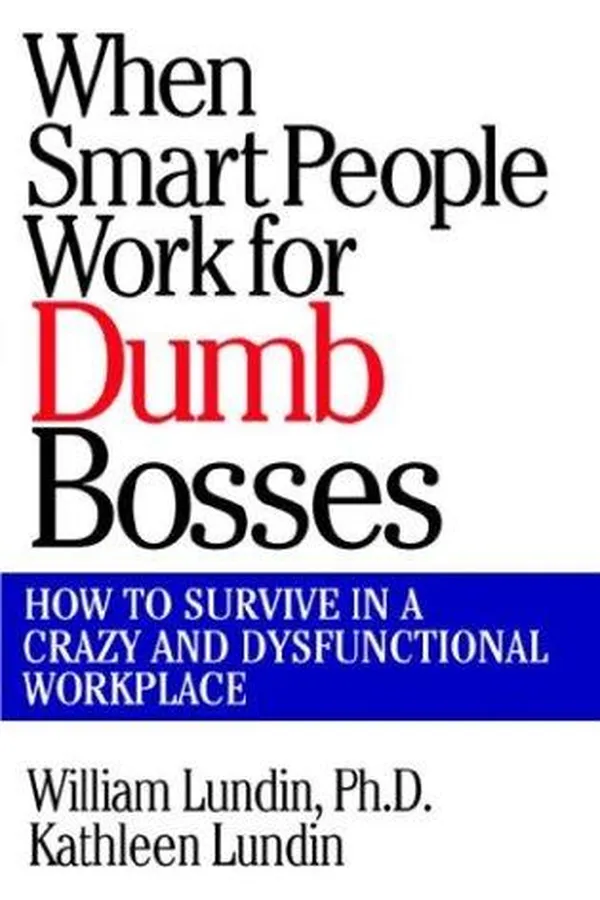Capa de When Smart People Work for Dumb Bosses
