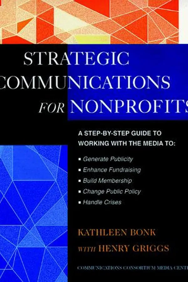 Capa de The Jossey-Bass guide to strategic communications for nonprofits