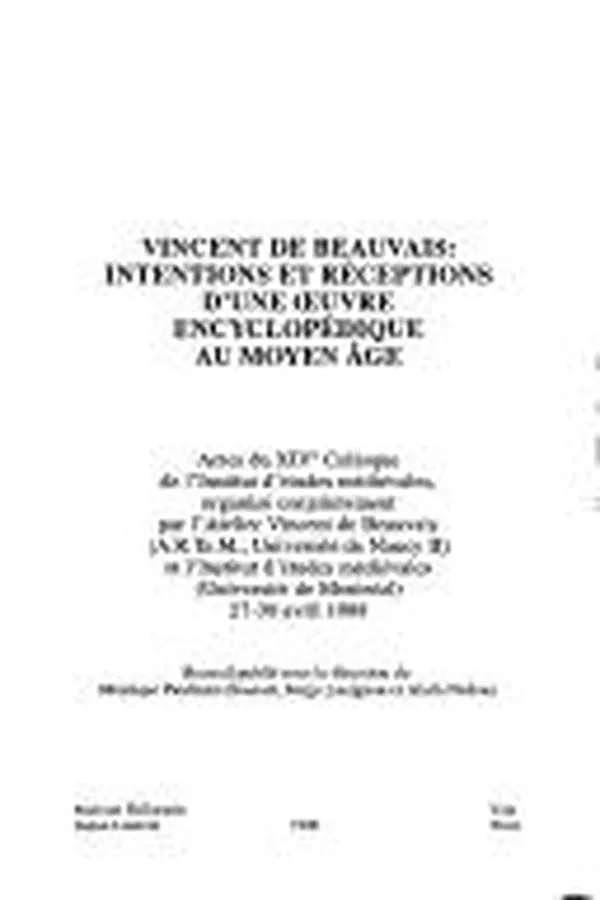 Capa de Vincent de Beauvais. Intentions et réceptions d'une oeuvre encyclopédique au moyen-âge