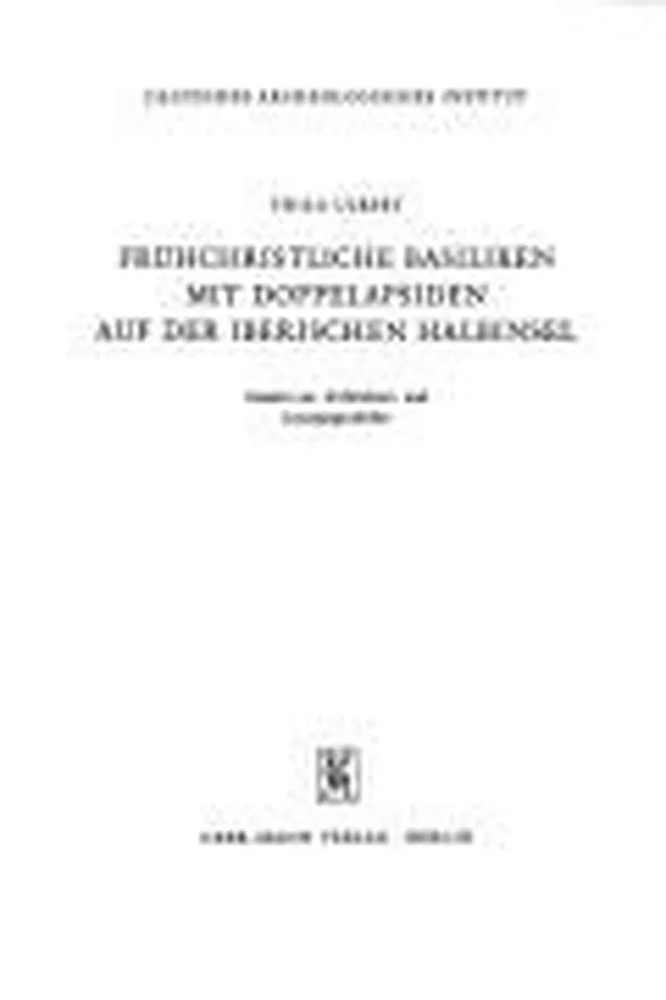 Capa de Frühchristliche Basiliken mit Doppelapsiden auf der Iberischen Halbinsel