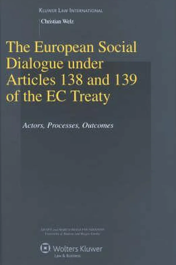 Capa de The European Social Dialogue under Articles 138 and 139 of the EC Treaty: