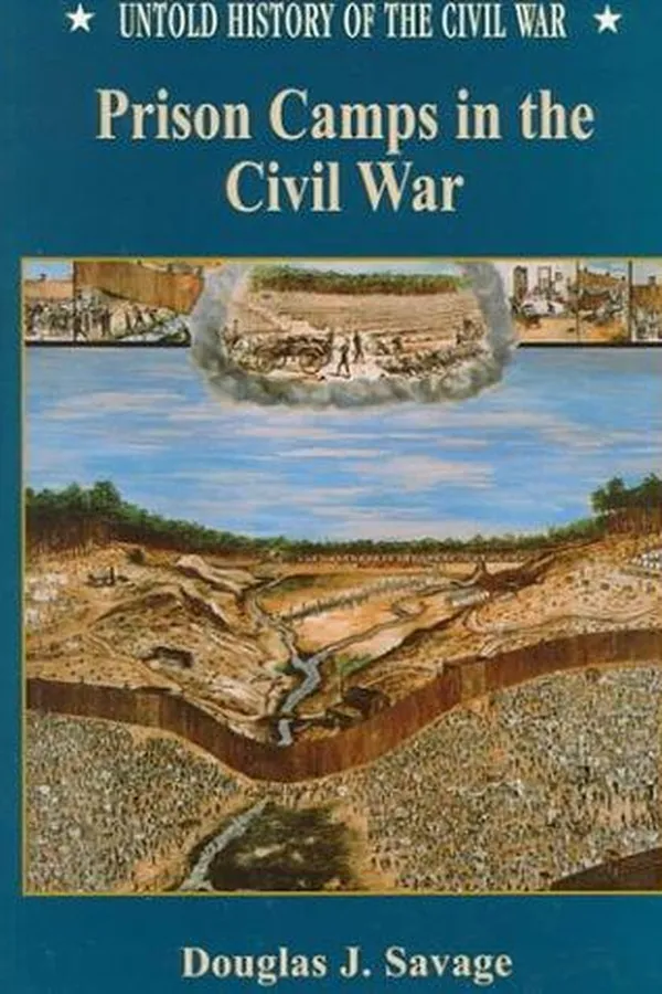 Capa de Prison camps in the Civil War / Douglas J. Savage