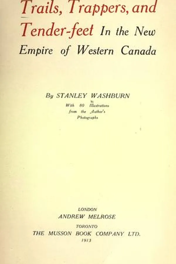 Capa de Trails, trappers, and tender-feet in the new empire of western Canada